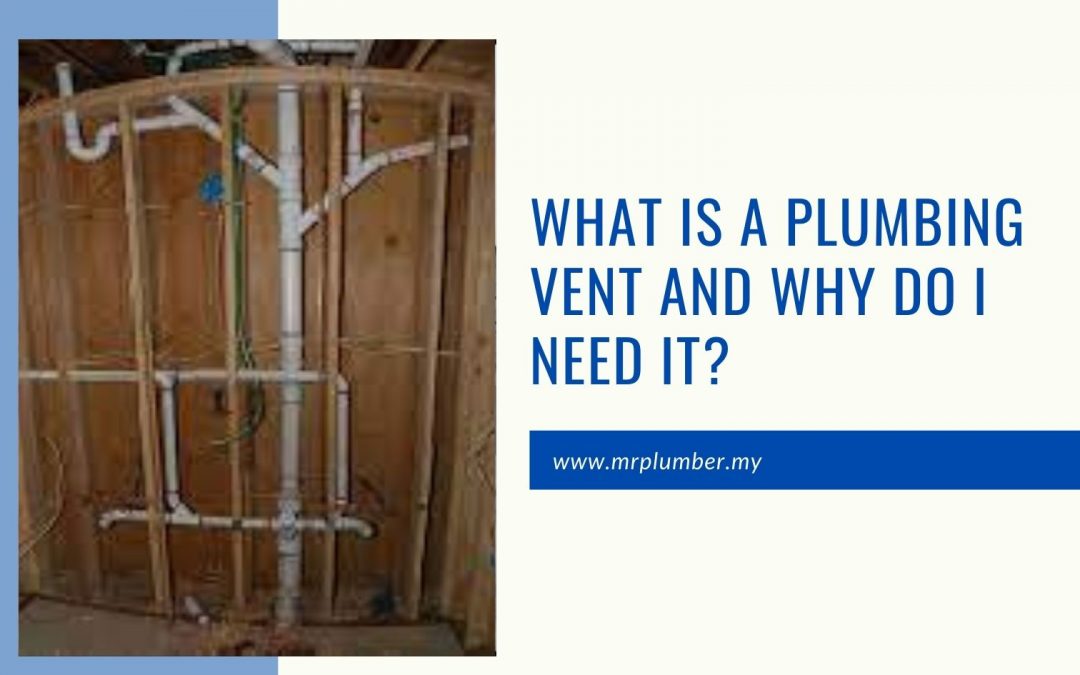 What is Plumbing Vent and Why Do I Need It