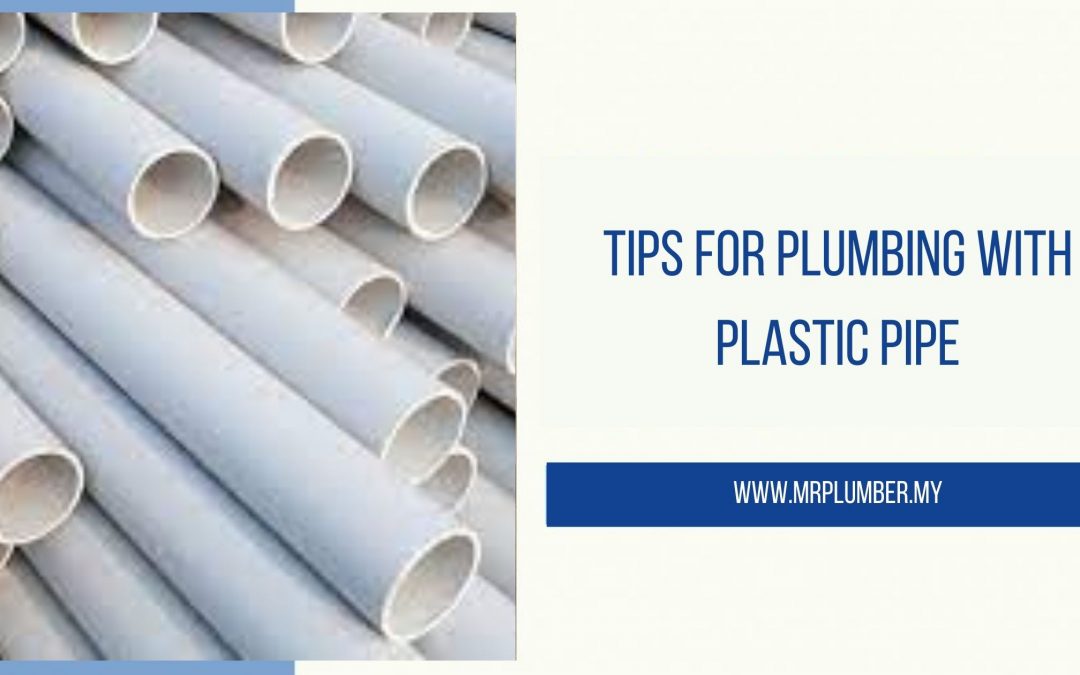 Tips for Plumbing With Plastic Pipe